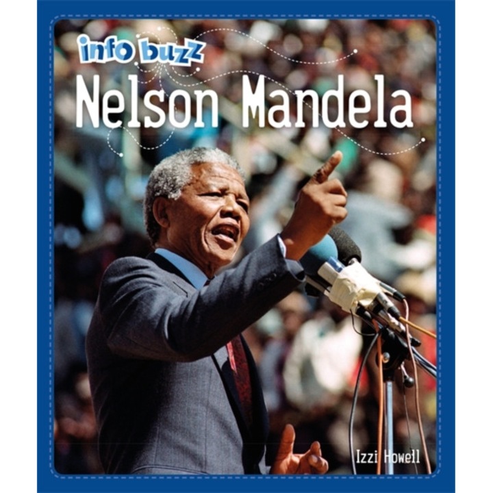Info Buzz: Black History: Nelson Mandela, Howell Izzi