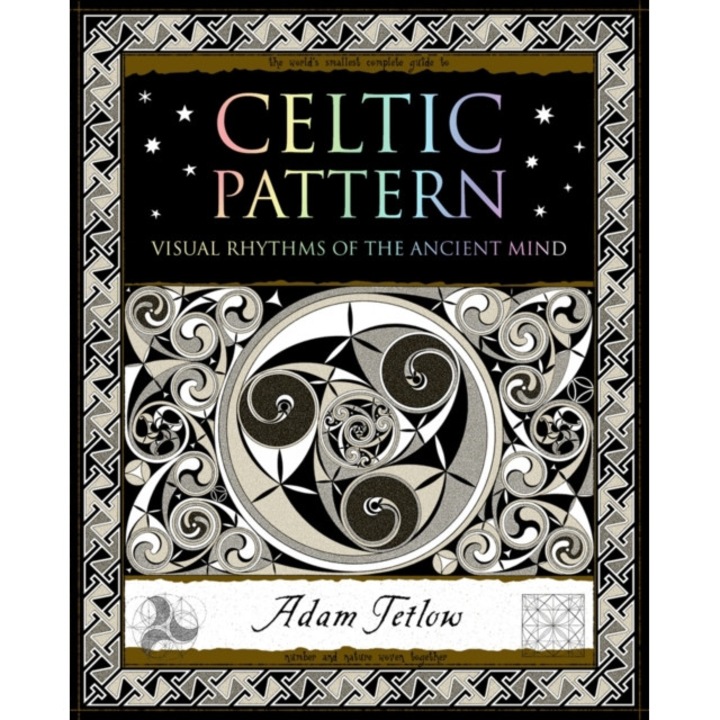 Celtic Pattern Visual Rhythms of the Ancient Mind, Tetlow Adam