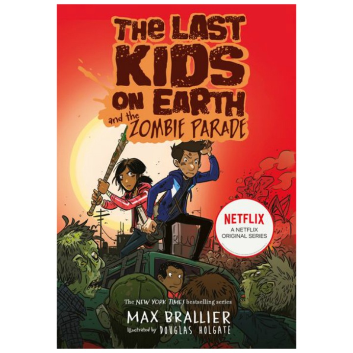 Last Kids on Earth and the Zombie Parade - Max Brallier