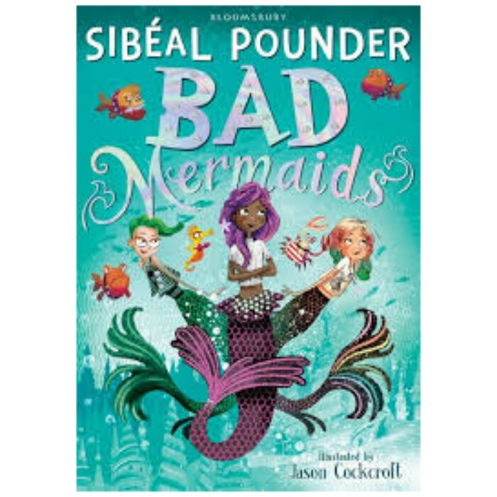 Bad Mermaids - Sibeal Pounder