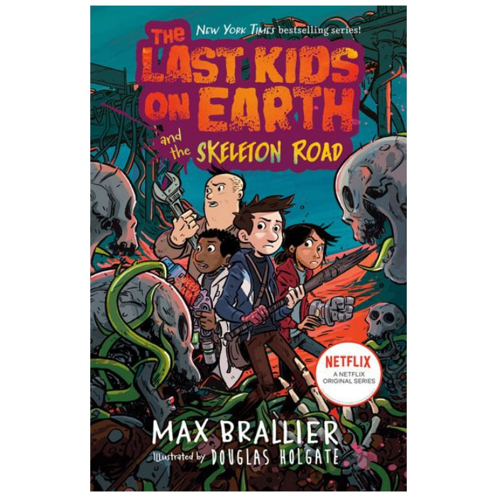 Last Kids on Earth and the Skeleton Road - Max Brallier