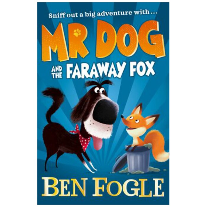Mr Dog and the Faraway Fox - Ben Fogle