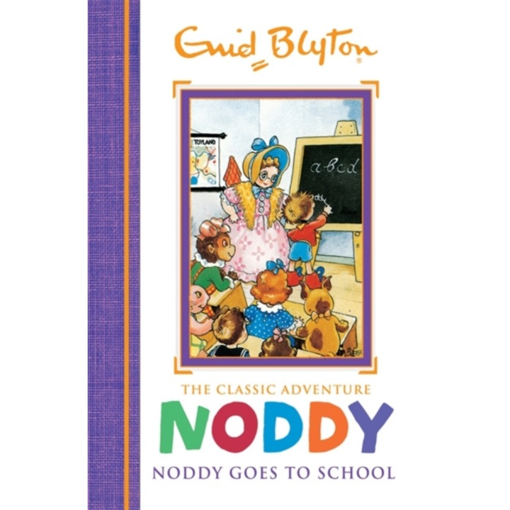 Noddy Classic Storybooks: Noddy Goes to School Book 6, Blyton Enid