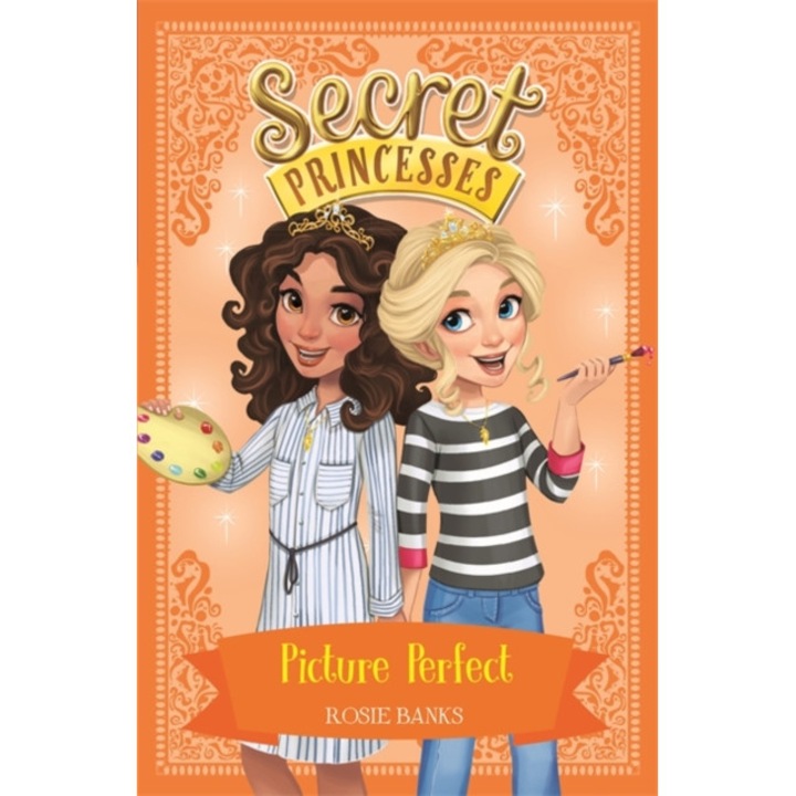 Secret Princesses: Picture Perfect Book 12, Banks Rosie