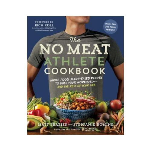 Matt Frazier,Stepfanie Romine,Rich Roll No Meat Athlete Cookbook eMAG.hu