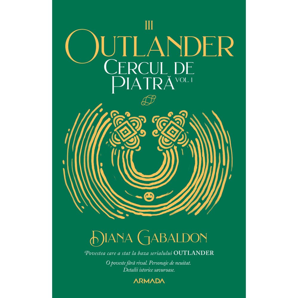 Cercul de piatra vol. 1 (Seria Outlander, partea a III-a, ed.2020), Diana Gabaldon