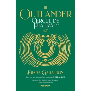 Cercul de piatra vol. 1 (Seria Outlander, partea a III-a, ed.2020), Diana Gabaldon Cercul de piatra vol. 1 (Seria Outlander, partea a III-a, ed.2020), Diana Gabaldon