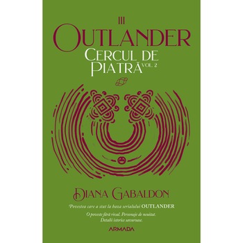Cercul de piatra vol. 2 (Seria Outlander, partea a III-a, ed.2020), Diana Gabaldon