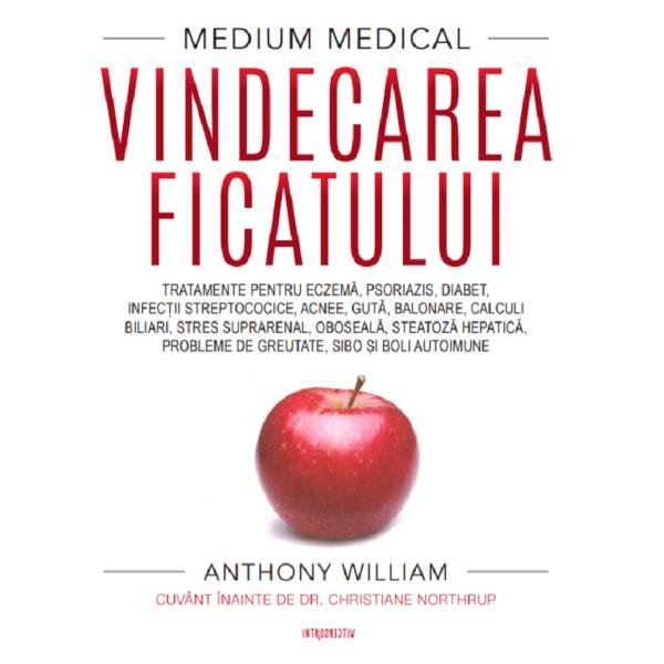 Vindecarea ficatului - Anthony William