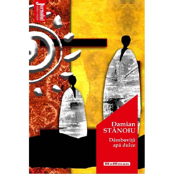 Dambovita, apa dulce - Damian Stanoiu