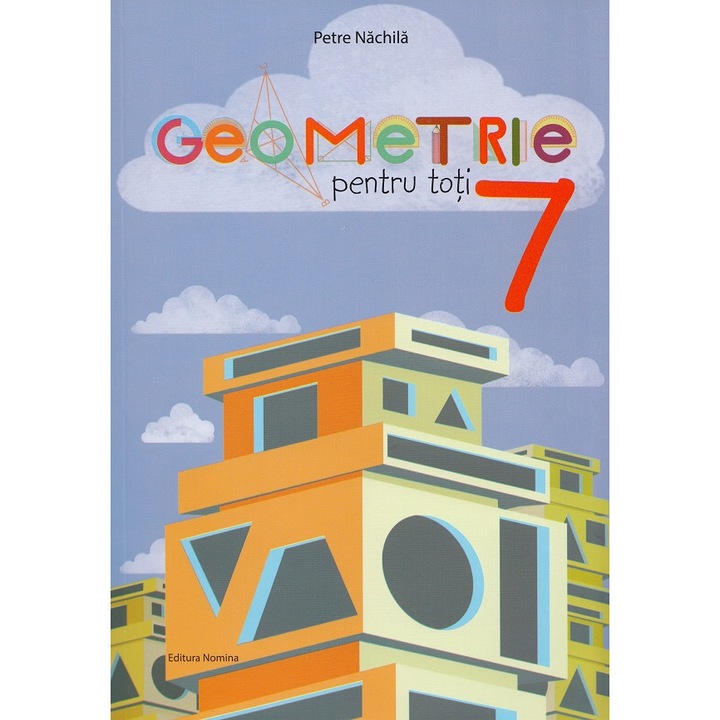 Geometrie Pentru Toti - Clasa 7 - Petre Nachila