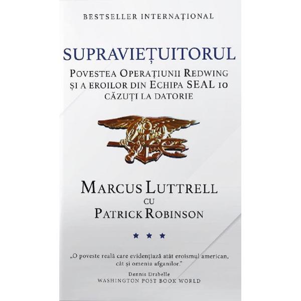 Supravietuitorul - Marcus Luttrell, Patrick Robinson