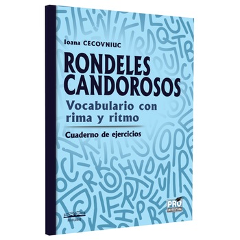 Rondeles candorosos. Vocabulario con rima y ritmo. Cuaderno de ejercicios, Ioana Cecovniuc Rondeles candorosos. Vocabulario con rima y ritmo. Cuaderno de ejercicios, Ioana Cecovniuc