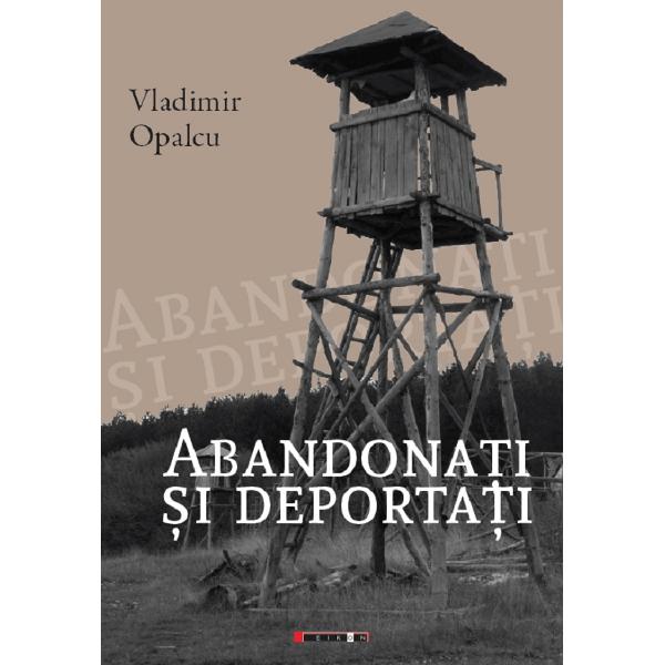 Abandonati si deportati - Vladimir Opalcu