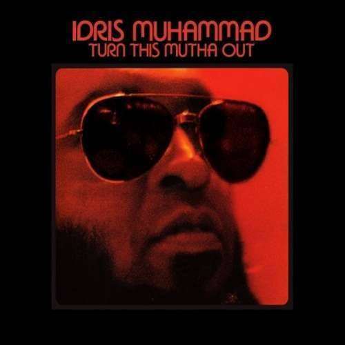 Idris Muhammad - Turn This Mutha Out (CD)