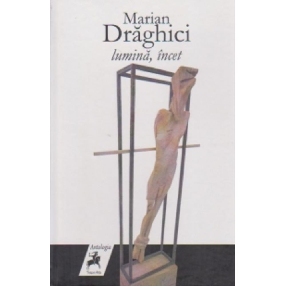 Lumina, incet - Marian Draghici