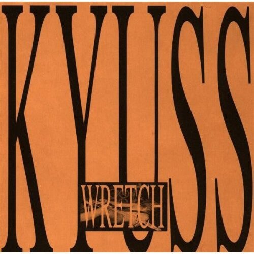 Kyuss - Wretch (CD)