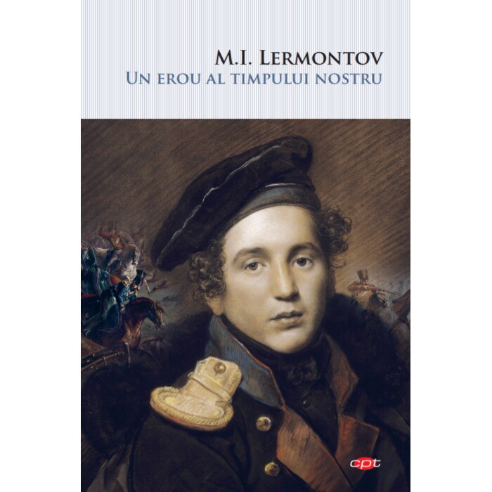 Un erou al timpului nostru - Mihail Lermontov, editia 2020
