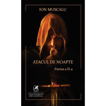 Atacul de noapte, partea a II-a - Ion Muscalu, editia 2020 Atacul de noapte, partea a II-a - Ion Muscalu, editia 2020