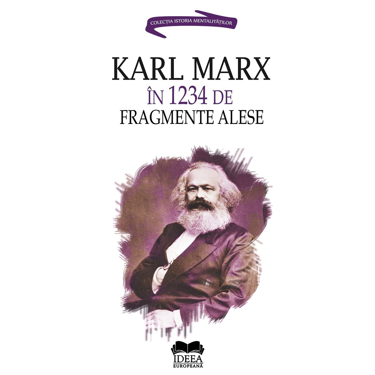 Karl Marx in 1234 de fragmente alese - Ion IanosiKarl Marx, ed 2020