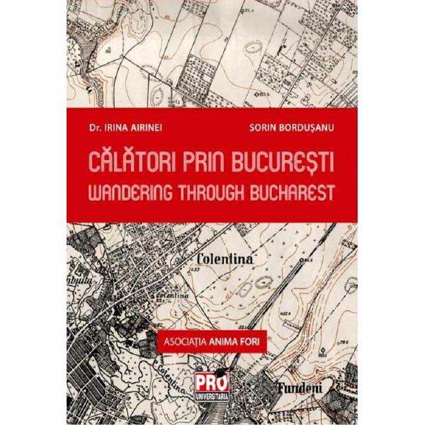 Calatori prin Bucuresti - Irina Airinei,Sorin Bordusanu