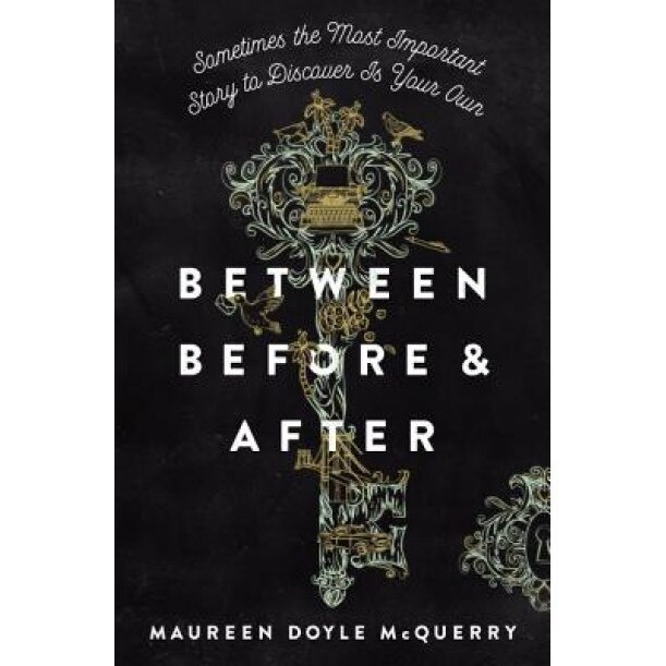 Between Before and After, Maureen Doyle McQuerry (Author)