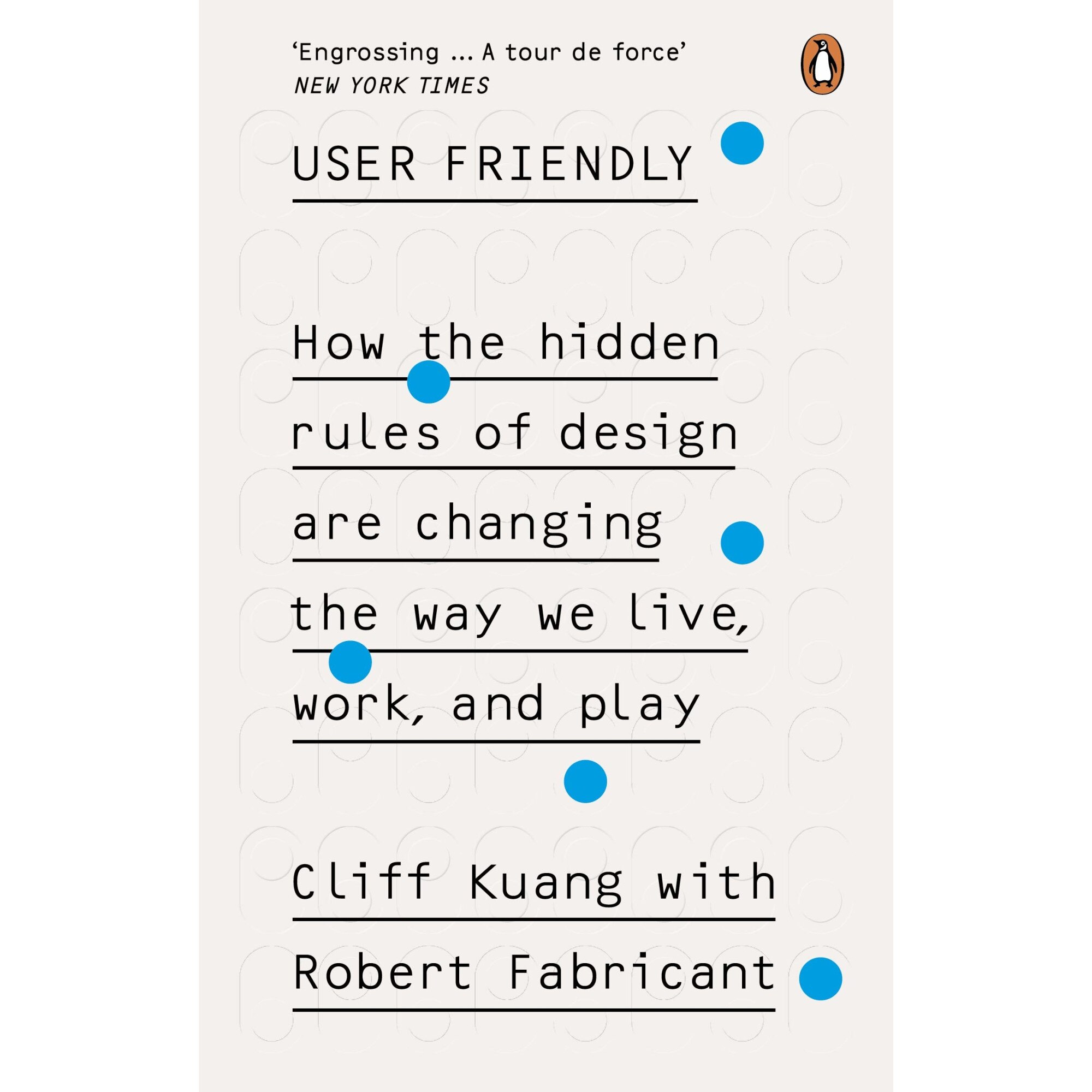 User Friendly - Cliff KuangRobert Fabricant