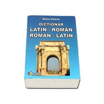 Dictionar, dublu Latin - Roman, Roman - Latin Dictionar, dublu Latin - Roman, Roman - Latin