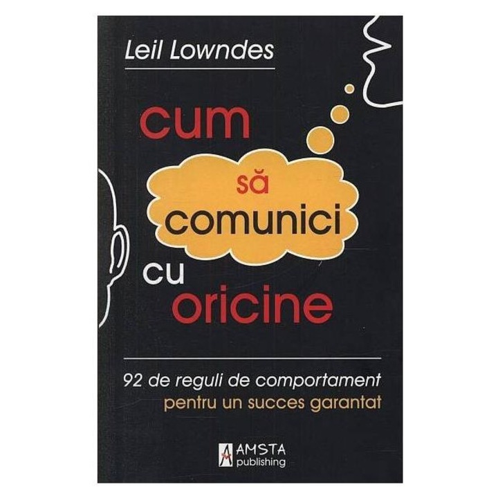 Cum Sa Comunici Cu Oricine - Leil Lowndes
