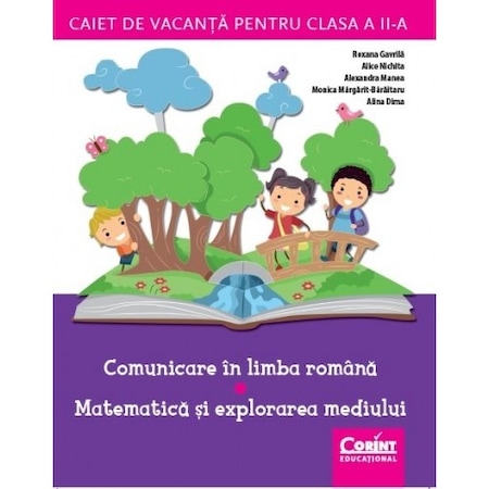 Caiet De Vacanta Cls A Ii A Comunicare In Limba Romana Si Matematica Roxana Gavrila Alice Nichita Monica Baraitaru Alina Dima Alexandra Manea Emag Ro