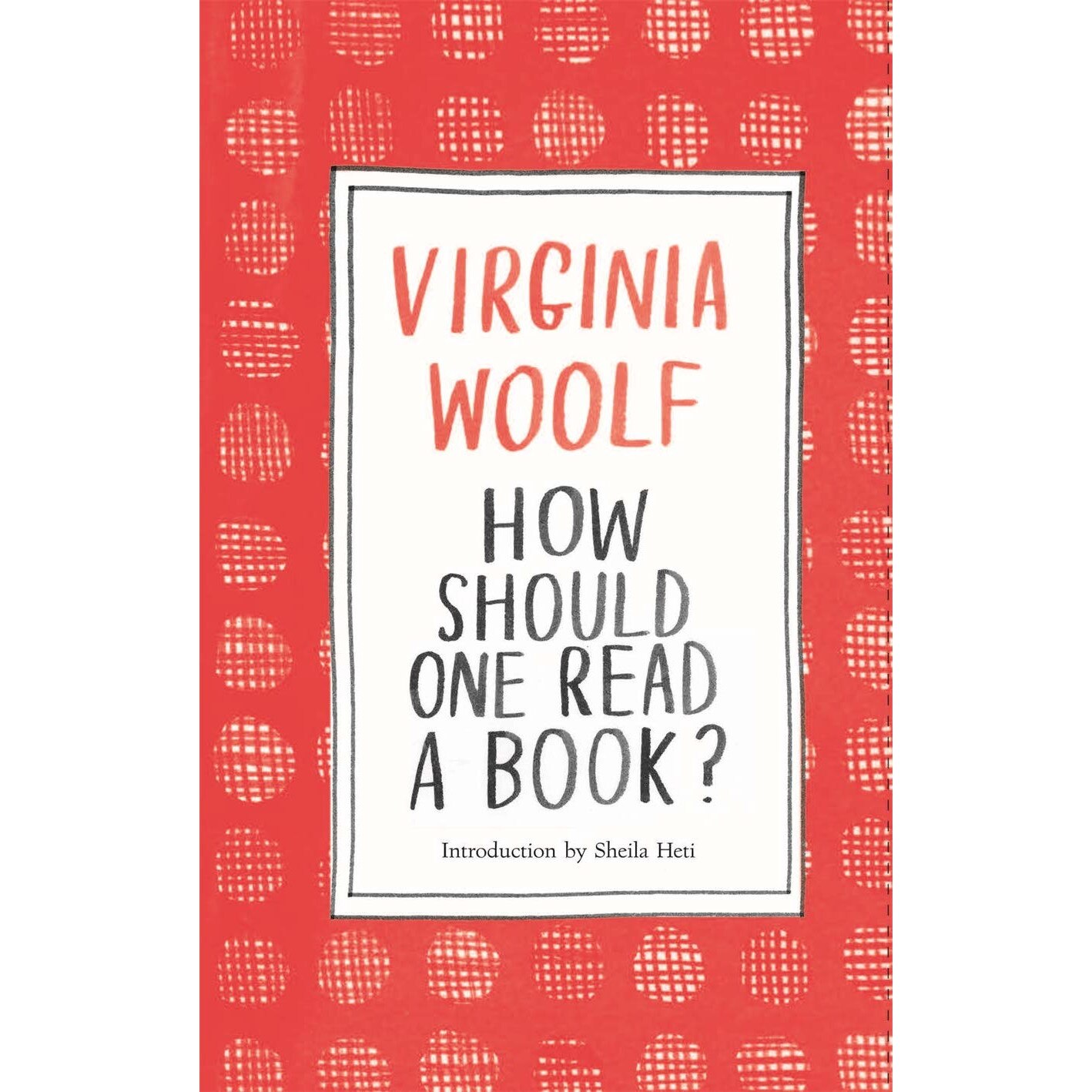 How Should One Read a Book? - Virginia Woolf