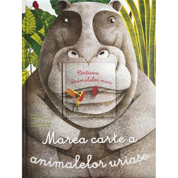 Marea carte a animalelor uriase si Carticica animalelor mici - Cristina Banfi, Cristina Peraboni