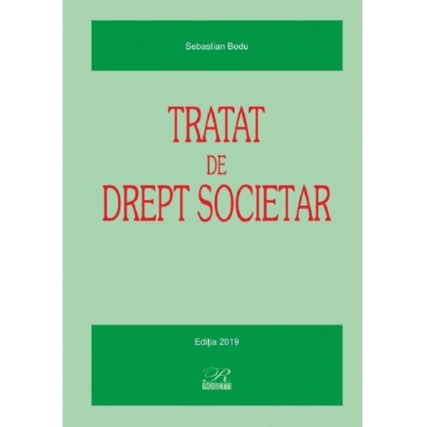 Tratat de drept societar Ed.2019 - Sebastian Bodu