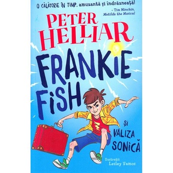 Frankie Fish si valiza sonica - Peter Helliar, Lesley Vamos Frankie Fish si valiza sonica - Peter Helliar, Lesley Vamos