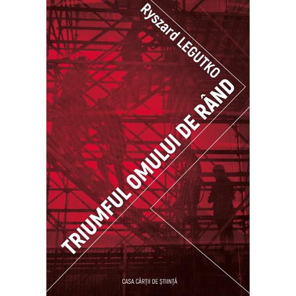 Triumful omului de rand - Ryszard Legutko