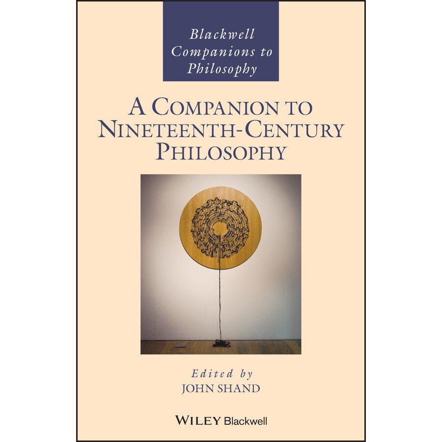 A Companion to Nineteenth/-/Century Philosophy de John Shand