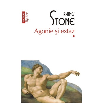 Agonie si extaz Vol.1+2 - Irving Stone Agonie si extaz Vol.1+2 - Irving Stone