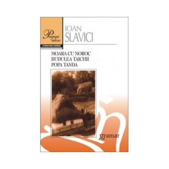 Moara cu noroc.Budulea Taichii.Popa Tanda Moara cu noroc.Budulea Taichii.Popa Tanda