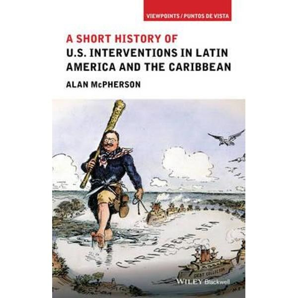 Short History of U.S. Interventions in Latin America and the