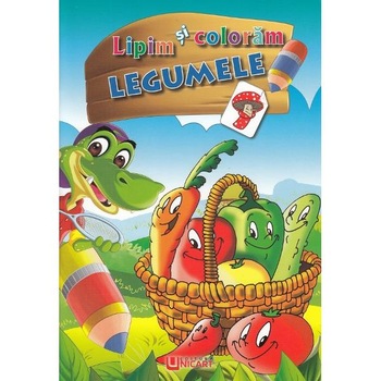 Lipim si coloram legumele Lipim si coloram legumele