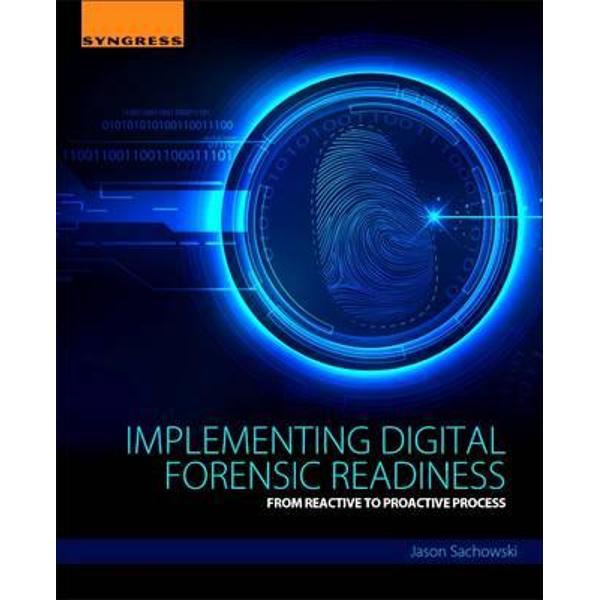 Implementing Digital Forensic Readiness