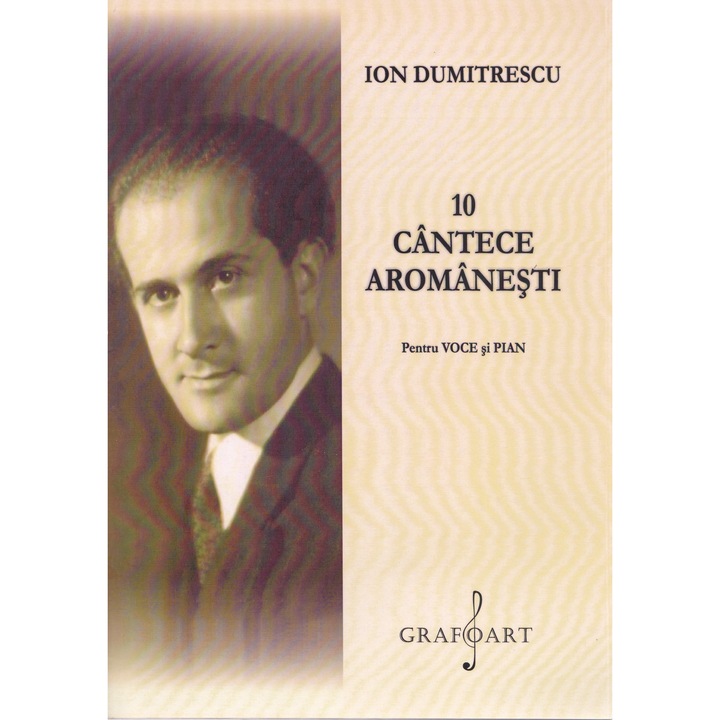 10 Cantece Aromanesti Pentru Voce Si Pian - Ion Dumitrescu