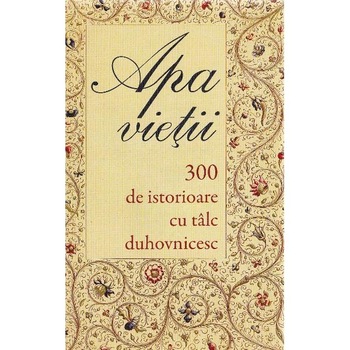 Apa vietii - 300 de istorioare - Sophia Apa vietii - 300 de istorioare - Sophia