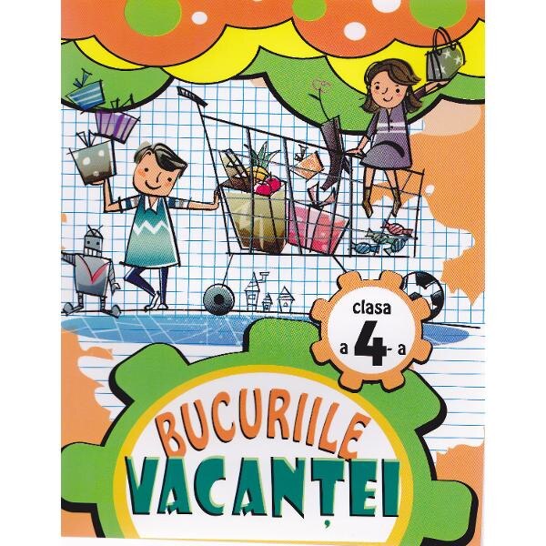 Bucuriile vacantei - Clasa 4 - Marinela Chiriac