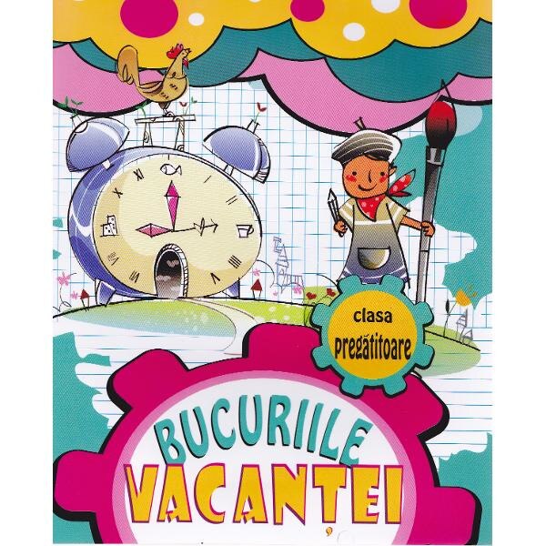 Bucuriile vacantei clasa pregatitoare - Marinela Chiriac