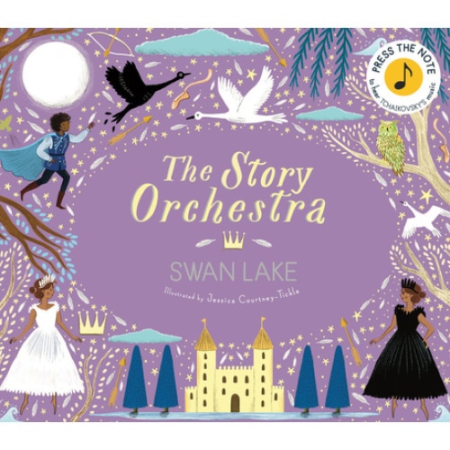 The Story Orchestra: Swan Lake: Press the Note to Hear Tchaikovsky's Music de Katy Flint