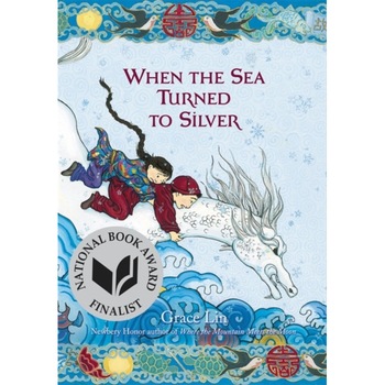When the Sea Turned to Silver de Grace Lin When the Sea Turned to Silver de Grace Lin