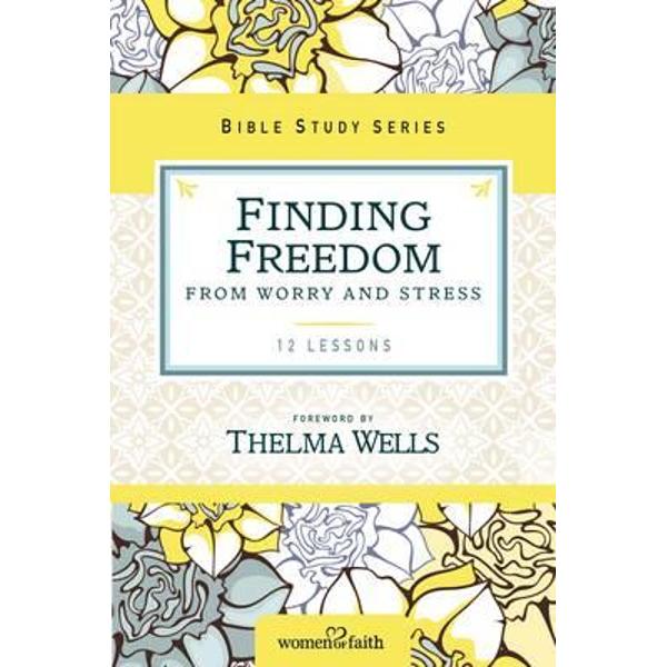 Finding Freedom from Worry and Stress