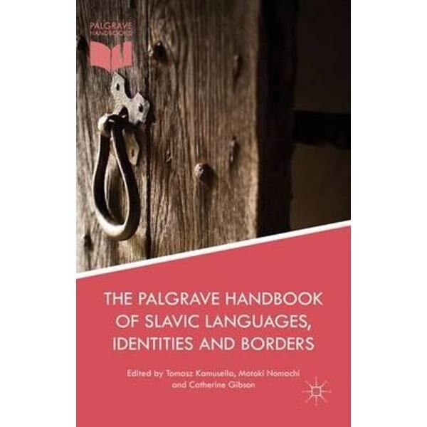 Palgrave Handbook of Slavic Languages, Identities and Border