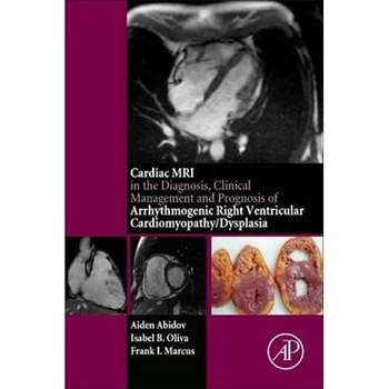 Cardiac MRI in Diagnosis, Clinical Management, and Prognosis Cardiac MRI in Diagnosis, Clinical Management, and Prognosis